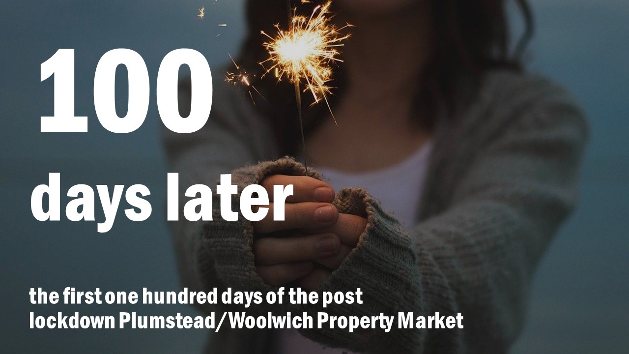 The Plumstead and Woolwich Property Market Post-Lockdown – the First 100 Days