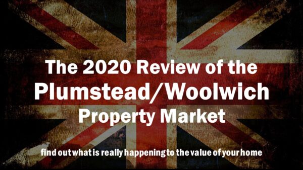 The 2020 Review of the Plumstead and Woolwich  Property Market