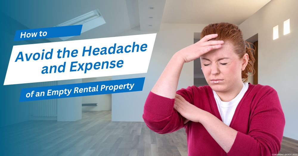 How to Avoid the Headache and Expense of an Empty Rental Property