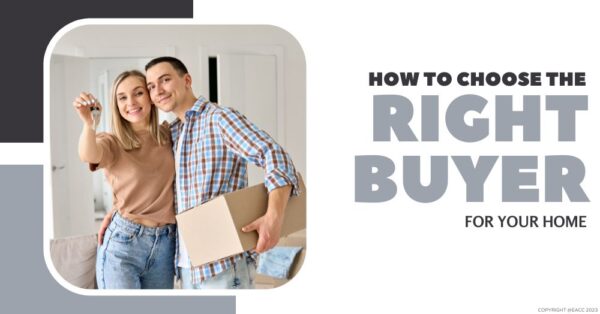 How to Choose the Right Buyer for Your Home