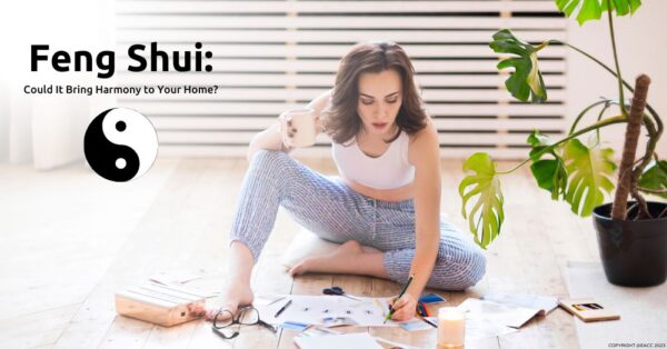 Feng Shui: Could It Bring Harmony to Your Home?