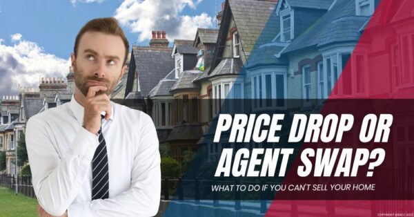 Should You Drop the Price or Your Agent if Your Home’s Not Selling