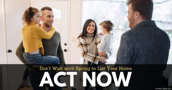Reasons Why You Shouldn’t Hold Off Listing Your Property until Spring