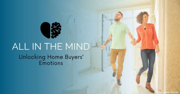 Inside the Buyer’s Mind: Emotional Triggers in the Home-Buying Process