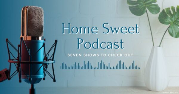 Listen Up – Seven Podcasts to Create Your Ideal Home